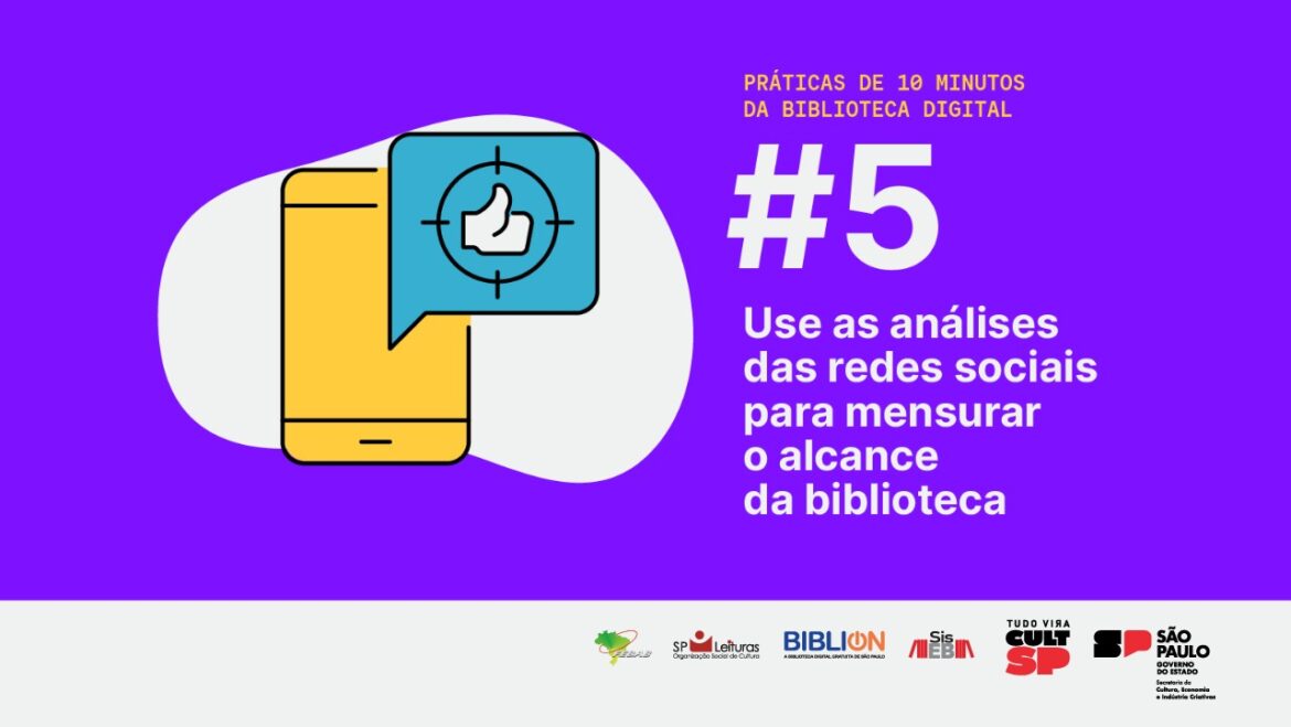 Use as análises das redes sociais para mensurar o alcance da biblioteca